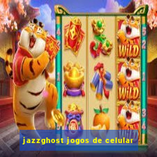 jazzghost jogos de celular